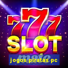 jogos piratas pc